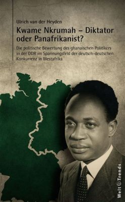  Die Quest für die Einheit: Kwame Nkrumah und der Kampf um Pan-Afrikanismus